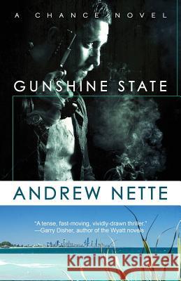 Gunshine State Andrew Nette 9781946502209 Down & Out Books II, LLC