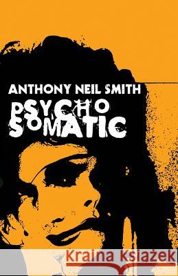 Psychosomatic Anthony Neil Smith 9781946502254