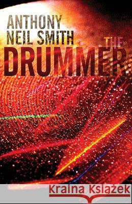 The Drummer Anthony Neil Smith 9781946502261