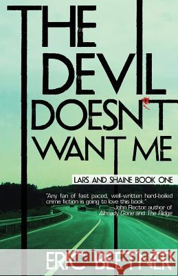 The Devil Doesn't Want Me Eric Beetner 9781946502414