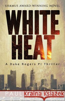 White Heat Paul D. Marks 9781946502735