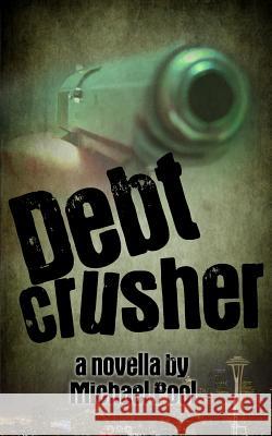 Debt Crusher Michael Pool 9781946502988 All Due Respect