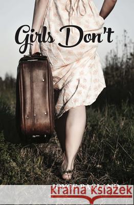 Girls Don't Joyce Ragland 9781946504036