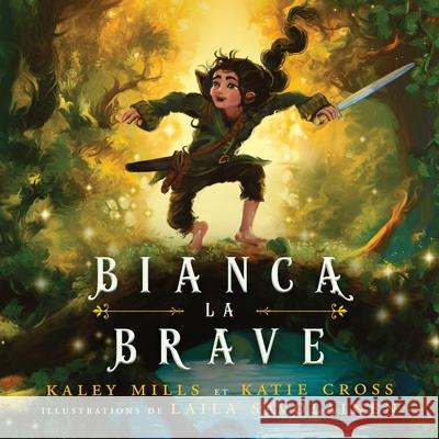Bianca La Brave Kaley Mills Katie Cross 9781946508850 Katie Cross Writing