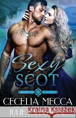 Sexy Scot Cecelia Mecca Johnstone Julie 9781946510570 Altiora Press