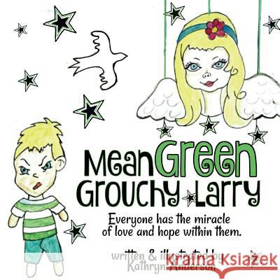 Mean Green Grouchy Larry Kathryn Anderson Kathryn Anderson 9781946512192 Imaginewe, LLC