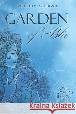 Garden of Blu Astrid Phillips Christine Gosch-Echevarria Pamela Bickford 9781946512444