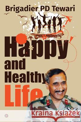 Happy and Healthy Life Brigadier P 9781946515421