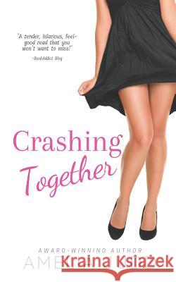 Crashing Together Amelia Judd Karen Dale Harris 9781946517036