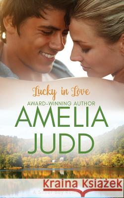 Lucky in Love Amelia Judd Karen Dale Harris 9781946517081