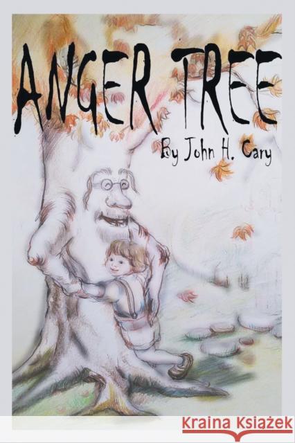 Anger Tree John Cary 9781946539281