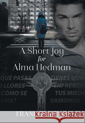 A Short Joy for Alma Hedman Frances Webb 9781946539991