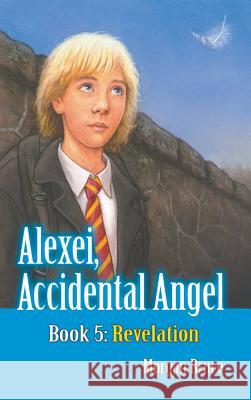 Revelation: Alexei, Accidental Angel - Book 5 Morgan Bruce 9781946540317 Strategic Book Publishing
