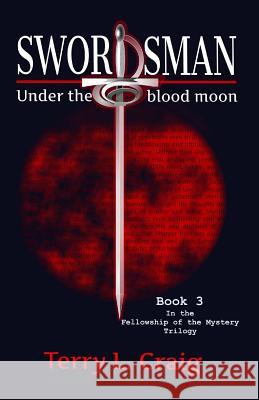 Swordsman: Under the blood moon Craig, Terry L. 9781946549013