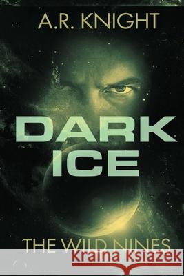 Dark Ice A. R. Knight 9781946554031 Black Key Books LLC