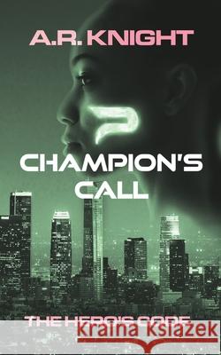 Champion's Call A. R. Knight 9781946554475 Black Key Books LLC