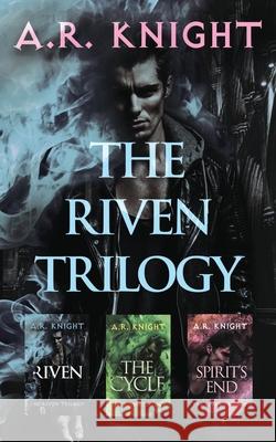 The Riven Trilogy A. R. Knight 9781946554574 Black Key Books LLC