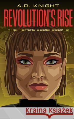 Revolution's Rise A. R. Knight Kay Reynolds 9781946554789 Black Key Books LLC