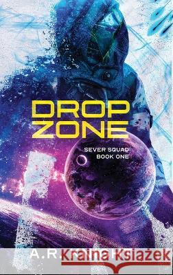 Drop Zone A R Knight 9781946554864 Black Key Books LLC