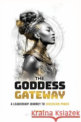 The Goddess Gateway Camille Valentine Evelyn Bethune 9781946566430 Bethune Publishing House, Inc.