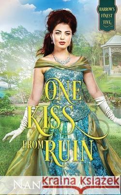 One Kiss from Ruin: Harrow's Finest Five Series Nancy Yeager 9781946574039