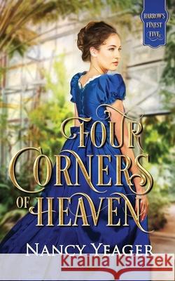 Four Corners of Heaven Nancy Yeager 9781946574091