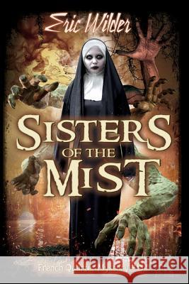 Sisters of the Mist Eric Wilder 9781946576040 Gondwana Press