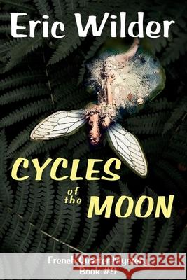 Cycles of the Moon Eric Wilder 9781946576118