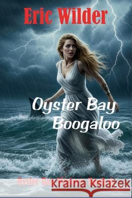 Oyster Bay Boogaloo Eric Wilder 9781946576279 Gondwana Press