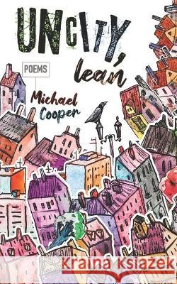 Uncity, Lean Michael Cooper, Alternating Current 9781946580221 Alternating Current