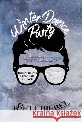 Winter Dance Party Brett Biebel   9781946580351 Alternating Current Press