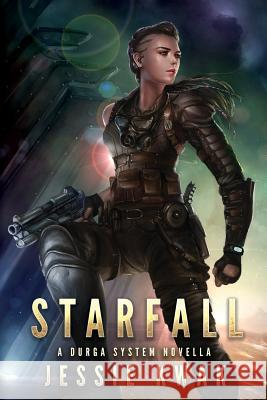 Starfall: A Durga System Novella Jessie Kwak 9781946592064