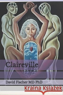 Claireville David Fischer 9781946600455