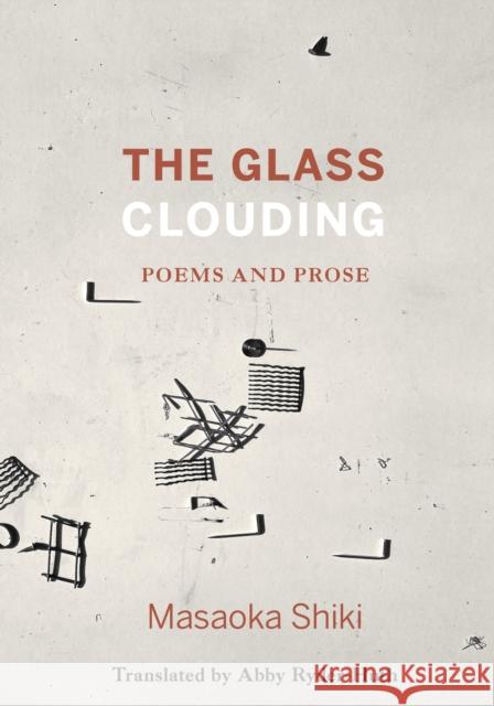 The Glass Clouding Masaoka Shiki 9781946604156