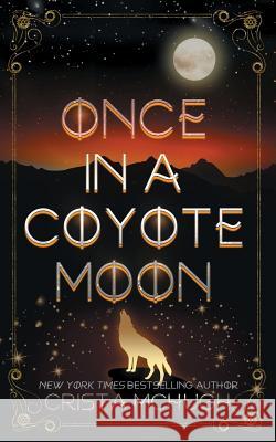 Once in a Coyote Moon Crista McHugh 9781946620323