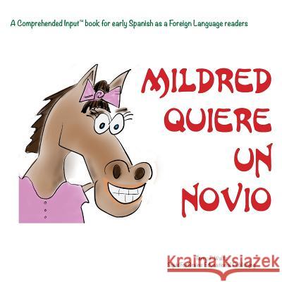 ¡Mildred quiere un novio!: For new readers of Spanish as a Second/Foreign Language Waltz, Terry T. 9781946626387 Squid for Brains