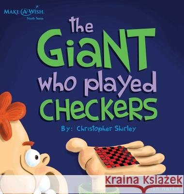 The Giant Who Played Checkers Christopher Shirley, Brian Martin 9781946629173