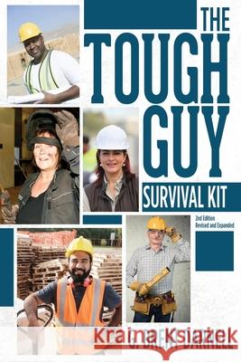 The Tough Guy Survival Kit G. Brent Darnell 9781946637109 Bdi Publishers