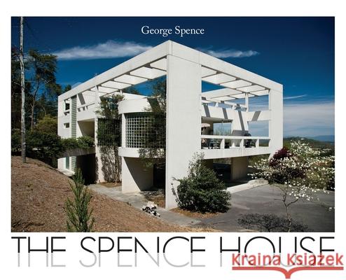 The Spence House George Spence 9781946637390 Bdi Publishers