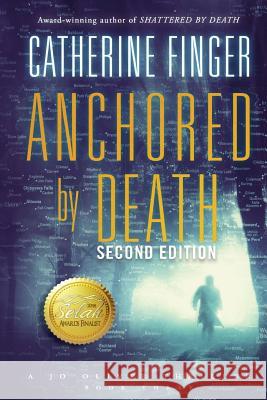 Anchored by Death: A Jo Oliver Thriller Catherine Finger 9781946638113 Elk Lake Publishing Inc