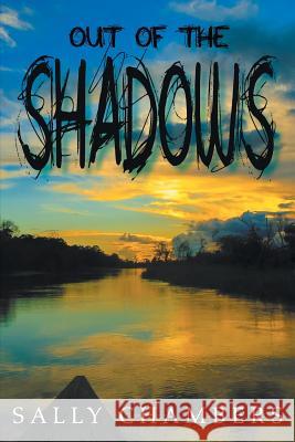 Out of the Shadows Sally Chambers 9781946638823 Elk Lake Publishing, Inc.