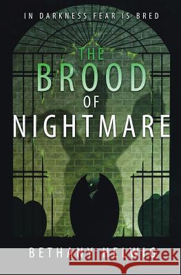 The Brood of Nightmare Bethany Helwig 9781946639004 Brightway Books