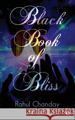 Black Book of Bliss Rahul Chanday 9781946641137 Notion Press, Inc.