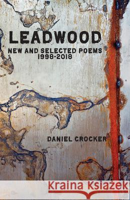 Leadwood Daniel Crocker 9781946642714 Spartan Press