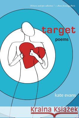 Target: Poems Kate Evans 9781946647160 Coyote Creek Books