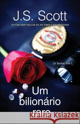 Um bilionário raro: Os Sinclair Klesck, Alice 9781946660190