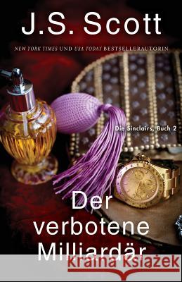 Der verbotene Milliardär Jared: Die Sinclairs (Buch 2) Heinzel, Ute 9781946660220 Golden Unicorn Enterprises, Inc.