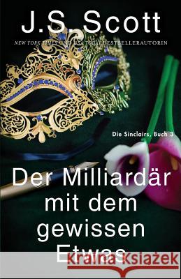 Der Milliardär mit dem gewissen Etwas Evan: Die Sinclairs (Buch 3) Heinzel, Ute 9781946660442 Golden Unicorn Enterprises, Inc.