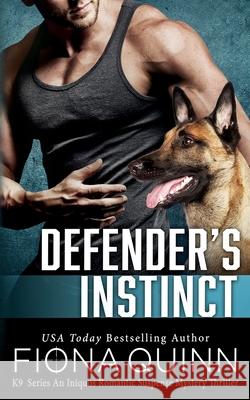 Defender's Instinct Fiona Quinn 9781946661197 Fiona Quinn