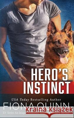 Hero's Instinct Fiona Quinn   9781946661661 Fiona Quinn